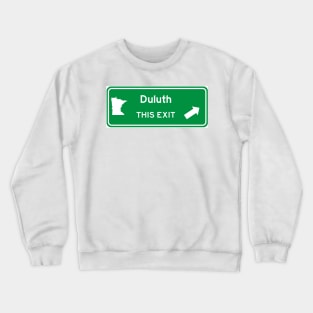 Duluth, Minnesota Highway Exit Sign Crewneck Sweatshirt